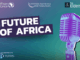 Le nouveau podcast «Future of Africa» amplifie les voix de la jeunesse africaine qui façonne notre monde