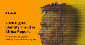 La fraude documentaire domine les rejets de vérification d’identité en Afrique Francophone, selon le rapport 2026 de Smile ID