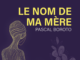 NEI-CEDA publie l’édition africaine du Prix Voix d’Afriques 2026 Le Nom de Ma Mère de Pascal Boroto